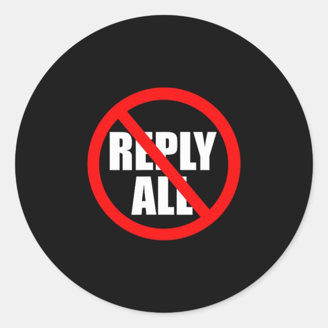 Sticker Rond Don't Reply All Funny Office Humor  (Devant)