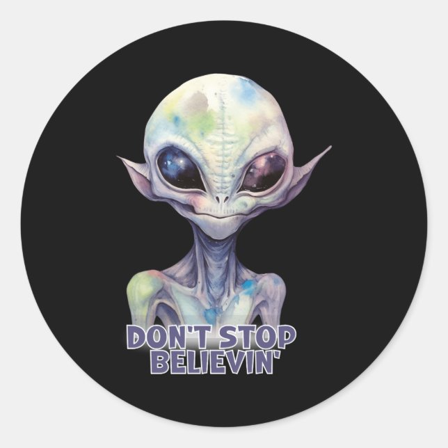 Sticker Rond Dont Stop Believin Believe In Aliens  (Devant)