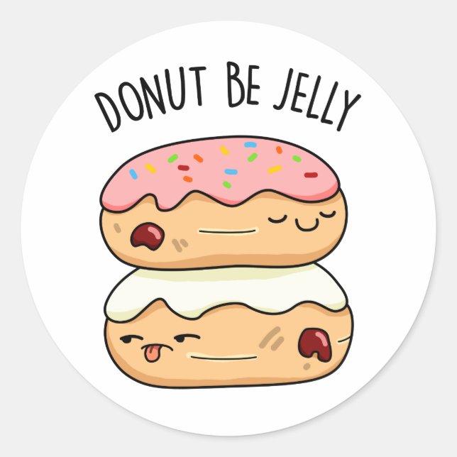 Sticker Rond Donut Be Jelly Funny Donut Pun (Devant)