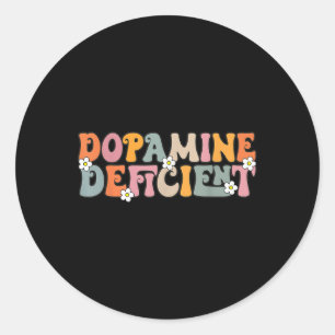 Sticker Rond Dopamine Déficient Drôle Neurodiversité Drôle Ajou