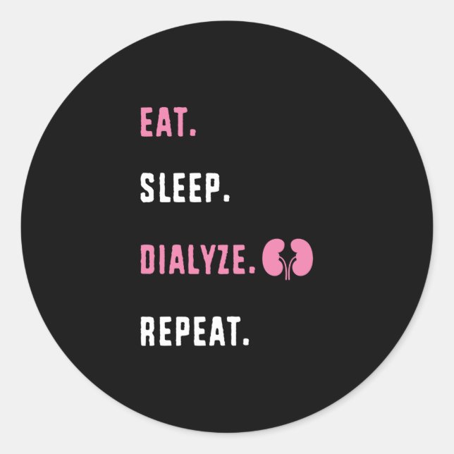 Sticker Rond Dormir Dialyse Répéter RN Drôle Dialyse Infirmière (Devant)