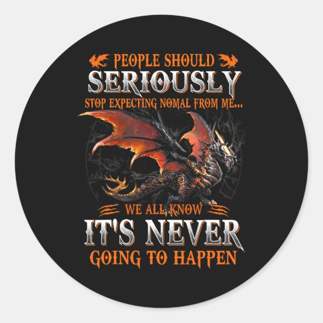 Sticker Rond Dragon Sérieusement Dragon Cadeaux D'Anniversaire  (Devant)