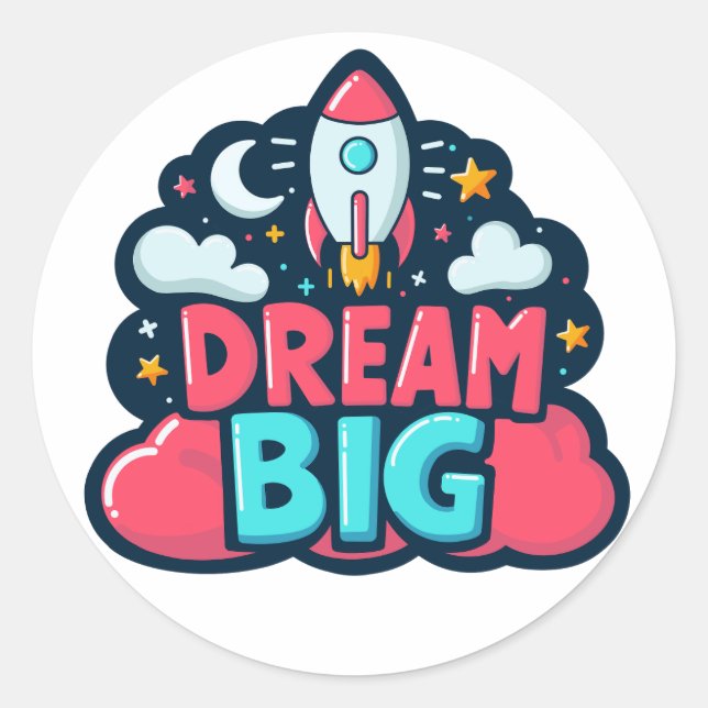 Sticker Rond Dream Big (Devant)