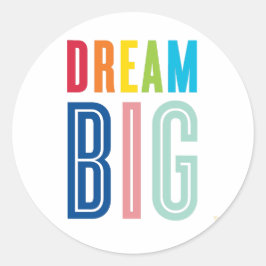 Sticker Rond DREAM BIG LITTLE ONE cool typographie couleurs viv