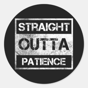 Sticker Rond Droit Extérieur Patience Drôle 8