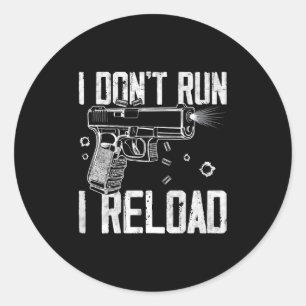 Sticker Rond Droits sur les armes Je ne cours pas Je recharge J