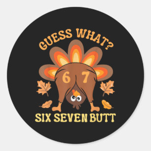 Sticker Rond Drôle 67 Meme Thanksgiving Turkey Devinez quoi Six