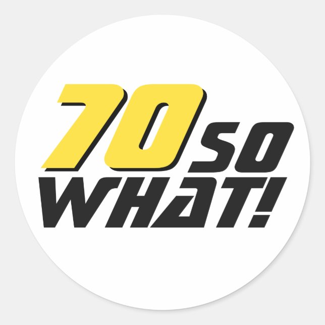 Sticker Rond Drôle 70 alors que Citer 70e Anniversaire (Devant)