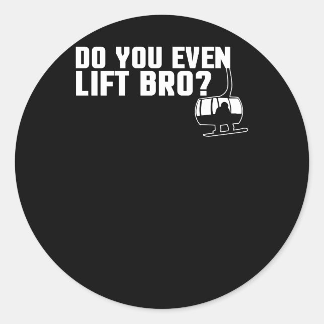 Sticker Rond Drôle Aimez-Vous Même Ascenseur Bro Ski/Snowboard (Devant)