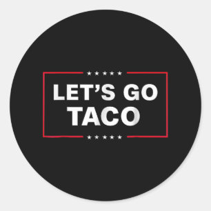 Sticker Rond Drôle Allons Taco _1