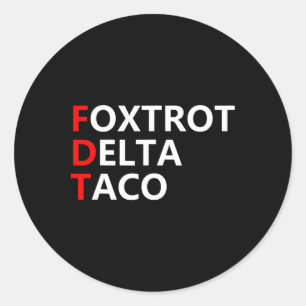 Sticker Rond Drôle Allons Taco Chemise Foxtrot Delta Taco