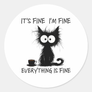 Sticker Rond Drôle Amoureux des chats Son Beau Im Bien Tout Est