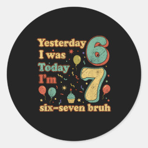Sticker Rond Drôle Anniversaire Sept Ans Six Sept Bruh Meme