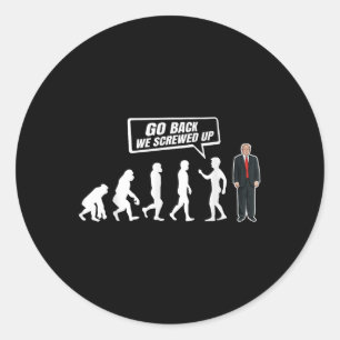 Sticker Rond Drôle Anti Trump Retour Nous Avons Mis Trump En Sc