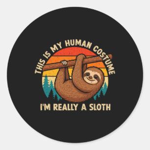 Sticker Rond Drôle, c'est mon costume humain, je suis vraiment 