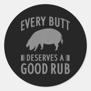 Sticker Rond Drôle Chaque Bouton Mérite Un Bon Grill Cadeau Rub