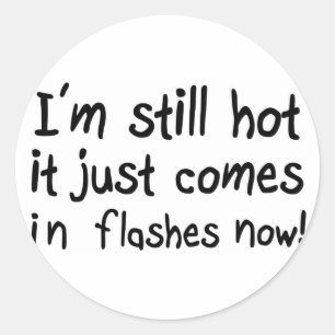 Sticker Rond Drôle cite chaud flash ménopause humour