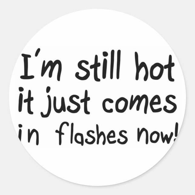 Sticker Rond Drôle cite chaud flash ménopause humour (Devant)