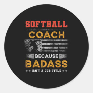 Sticker Rond Drôle Coach Softball Cadeau Pour Hommes, Bad Softb