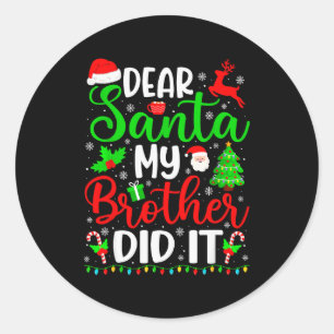 Sticker Rond Drôle de Noël Cher Père Noël Mon Frère L'a Fait Ho