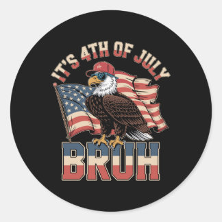 Sticker Rond Drôle du 4 juillet Bruh Aigle patriotique
