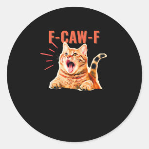 Sticker Rond Drôle Graphique F-Caw-F Sarcastique Tendance Uniqu