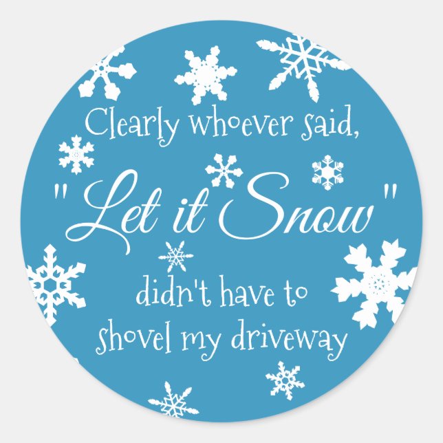 Sticker Rond Drôle hiver Snow Citation Typographie (Devant)