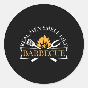 Sticker Rond Drôle Les Vrais Hommes Sentent Comme Barbecue Barb