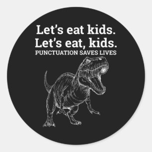 Sticker Rond Drôle Mangeons Ponctuation Enfants Sauve des vies 