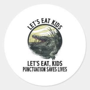 Sticker Rond Drôle Mangeons Ponctuation Enfants Saves Vies Gram