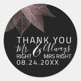 Sticker Rond Drôle Mariage M. Right $ Toujours Mme Right Aniver