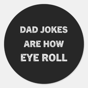 Sticker Rond Drôle Papa Chemise Papa Blagues Sont Comment Les Y