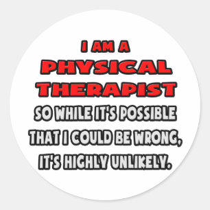 Sticker Rond Drôle physiothérapeute .. Très improbable