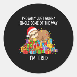 Sticker Rond Drôle Probablement juste aller sonner un peu comme