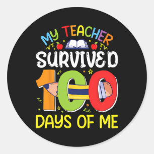 Sticker Rond Drôle Que Mon Professeur A Survécu 100 Jours De Mo
