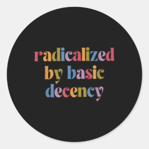Sticker Rond Drôle Radicalisé Par Les Femmes De Décence Fondame