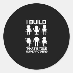 Sticker Rond Drôle Robotique Ingénieur Construire Robots Lover 