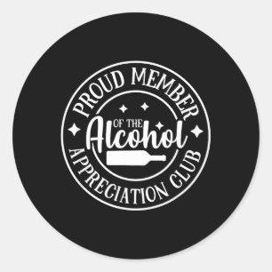 Sticker Rond Drôle Sarcasme Boire Alcool Choquant