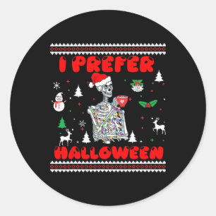 Sticker Rond Drôle Skeleton Je Préfère Halloween laide Noël S
