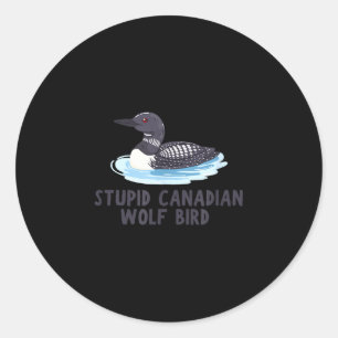 Sticker Rond Drôle stupide loup canadien oiseau plongeon