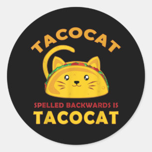 Sticker Rond Drôle Taco Cat Citation mème Hommes uniques Annive