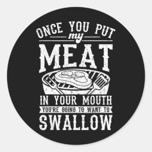 Sticker Rond Drôle Une Fois Que Vous Avez Mis Ma Viande Dans Vo