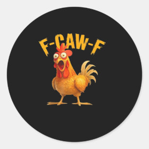 Sticker Rond Drôle Unique F-Caw-F