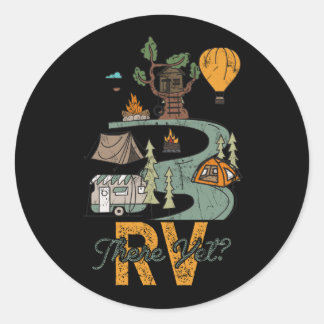 Sticker Rond Drôle Voyage RV Là Pourtant Camping Happy C
