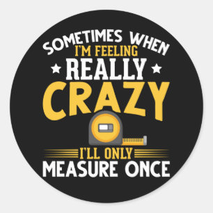 Sticker Rond Drôle Woodworker Joke USA Carpenter Humour