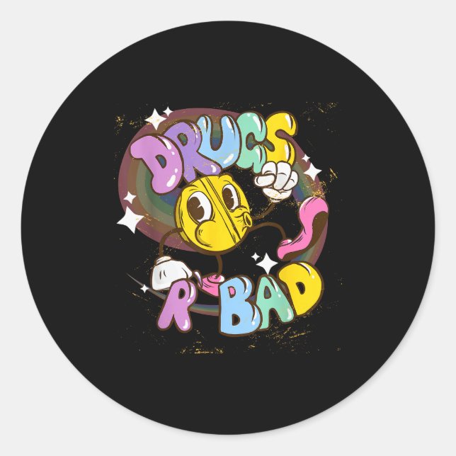 Sticker Rond Drugs Are Bad - Funny Graphic  (Devant)