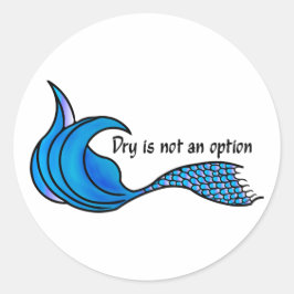 Sticker Rond Dry n'est pas une option bleu sirène collants de q