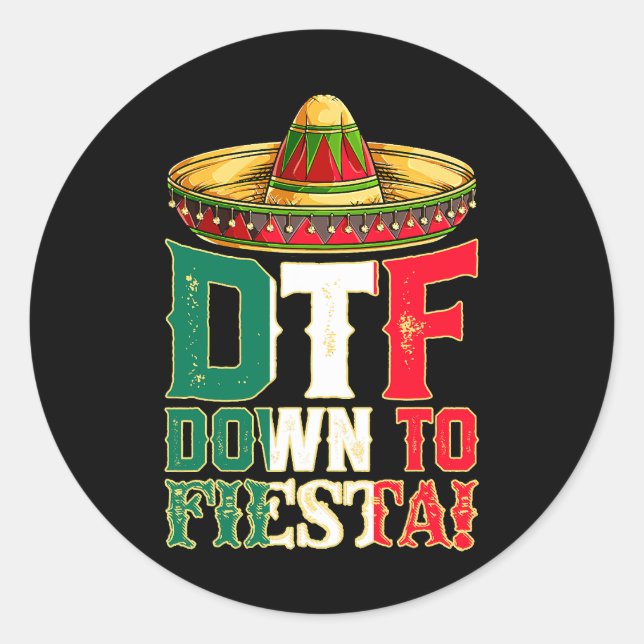 Sticker Rond DTF Down To Fiesta Mexico Cinco de Mayo Men Mexica (Devant)