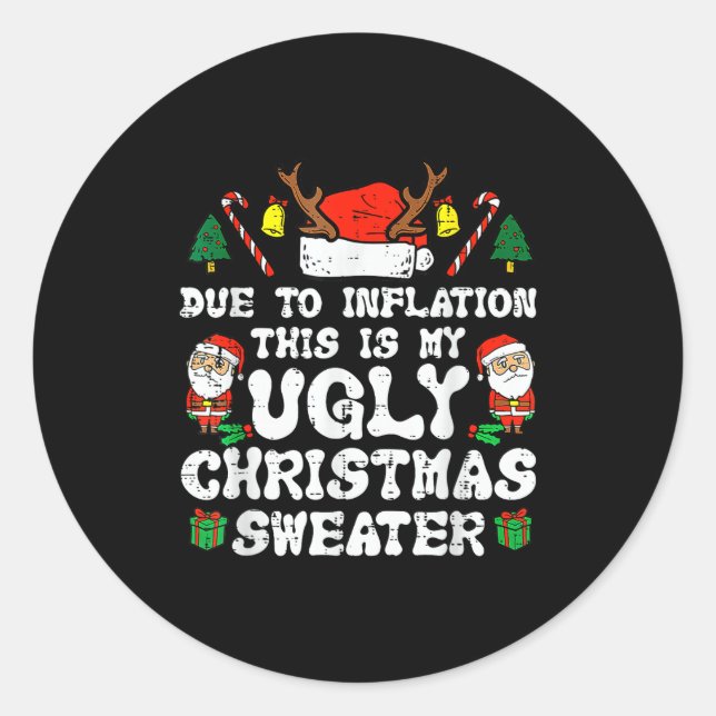 Sticker Rond Due To Inflation Ugly Christmas Sweater Xmas Men W (Devant)