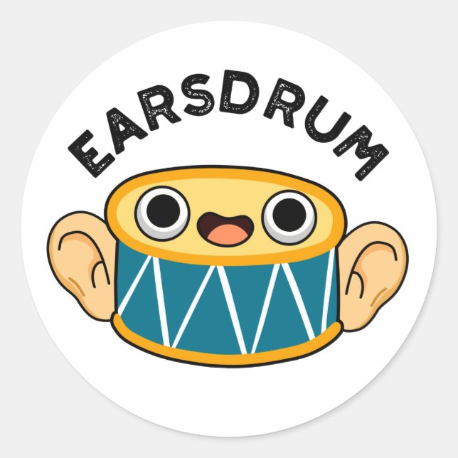 Sticker Rond Earsdrum Funny Drummer Eardrum Pun (Devant)